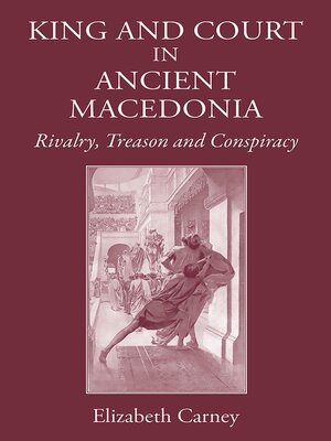cover image of King and Court in Ancient Macedonia
